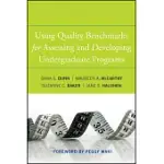 USING QUALITY BENCHMARKS FOR ASSESSING AND DEVELOPING UNDERGRADUATE PROGRAMS