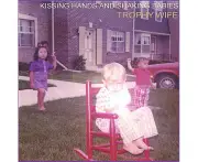 Kissing Hands & Shaking Babies -Trophy Wife CD