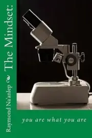 The Mindset: you are what you are by Raymond Delmut Na'anlep Dip (English) Paper