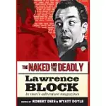 THE NAKED AND THE DEADLY: LAWRENCE BLOCK IN MEN’S ADVENTURE MAGAZINES