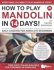 How to Play Mandolin in 14 Days: Daily Lessons for Absolute Beginners