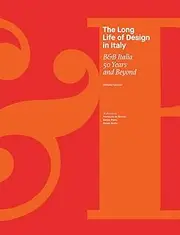 The Long Life of Design in Italy:B&B Italia 50 Years and Beyond