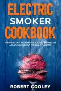 在飛比找博客來優惠-Electric Smoker Cookbook: Irre