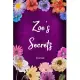Zoe’’s Secrets Journal: Custom Personalized Gift for Zoe, Floral Pink Lined Notebook Journal to Write in with Colorful Flowers on Cover.