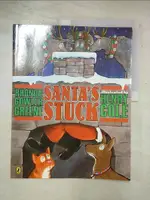 【書寶二手書T4／兒童文學_DM5】SANTA’S STUCK_GREENE, RHONDA GOWLER/ COLE, HENRY (ILT)