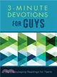 3-minute Devotions for Guys ― 180 Encouraging Readings for Teens