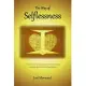 The Way of Selflessness: A Practical Guide to Enlightenment Based on the Teachings of the World’’s Great Mystics