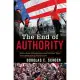 The End of Authority: How a Loss of Legitimacy and Broken Trust Are Endangering Our Future