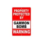 Property Protected By GAMMON BOMB Gun Pistol Rifle Warning Ammo Aluminum Sign