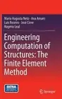 Engineering Computation of Structures: The Finite Element Method by Ana Amaro (E