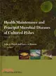 Health Maintenance and Principal Microbial Diseases of Cultured Fishes