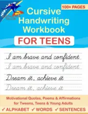 Cursive Handwriting Workbook for Teens: a Cursive Writing Practice Workbook for