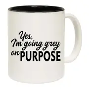 Yes Im Going Grey On Purpose Hair Movement Mug Cup