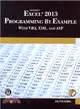 MICROSOFT EXCEL 2013 PROGRAMMING BY EXAMPLE WITH VBA, XML,