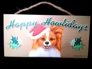 Happy Howlidays Papillon Dog Sign 5" x 10" Plaque Great Gift Christmas Theme