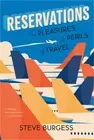 Reservations: The Pleasures and Perils of Travel (Paperback or Softback)