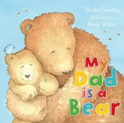 My Dad is a Bear by Nicola Connelly (English) Board Book Book
