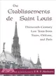 The Etablissements De Saint Louis ― Thirteenth-Century Law Texts from Tours, Orleans, and Paris