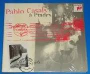 PABLO CASALS A PRADES Bach/Beethoven/Schubert - Sony CD SEALED