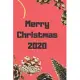Merry Christmas 2020: Lined Notebook/Journal Christmas,120 Pages,6x9, Soft Cover, Matte Finish