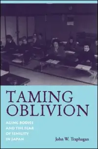 在飛比找博客來優惠-Taming Oblivion: Aging Bodies 