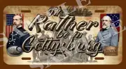 I'd Rather Be In Gettysburg American Civil War Themed vehicle license plate