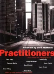 Practitioners : Voices Within the Emerging Church by Greg Russinger (2005, Perfe