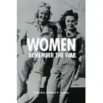 WOMEN REMEMBER THE WAR 1941-1945