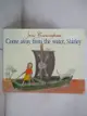 【書寶二手書T4／原文小說_EQF】Come Away from the Water Shirley_John Burningham