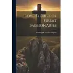 LOVE STORIES OF GREAT MISSIONARIES