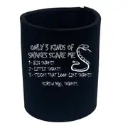 Three Kinds Of Snakes Scare Me - Funny Novelty Stubby Holder