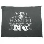 To Quote Hamlet No - Funny Novelty Sports Microfiber Towel Gift Gifts