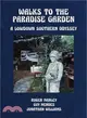 Walks to the Paradise Garden ― A Lowdown Southern Odyssey