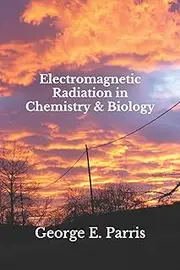 Electromagnetic Radiation in Chemistry & Biology