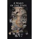 A WARD OF THE STATE: HELL THROUGH HEAVEN EYES