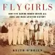 Fly Girls: How Five Daring Women Defied All Odds and Made Aviation History