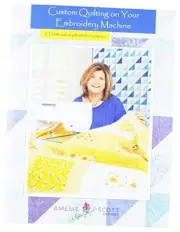 Amelie Scott Designs Custom Quilting On Your Embroidery Machine Book