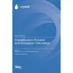 CRYSTALLIZATION PROCESS AND SIMULATION CALCULATION