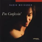 I'm Confessin' by Susie Meissner (CD, 2011) Lydian Jazz FAST SHIPPING FROM USA