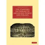 THE STANFORD DICTIONARY OF ANGLICISED WORDS AND PHRASES