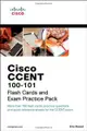 Cisco CCENT ICND1 100-101 Flash Cards and Exam Practice Pack (Paperback)-cover