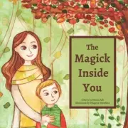 The Magick Inside You: A Pagan Children's Story by Ekram Ash: New