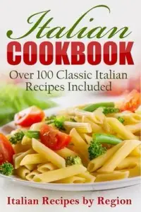 在飛比找博客來優惠-Italian Cookbook: Over 100 Cla