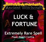 LUCK & FORTUNE Witchcraft Spell - Ancient - Pagan Magick Spells