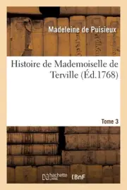 Histoire de Mademoiselle de Terville. Tome 3 by Th?odore de Puisieux (French) Pa