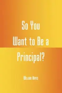 在飛比找博客來優惠-So You Want to Be a Principal