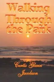 Walking Through the Park by Curtis Glenn Jacobson (English) Paperback Book