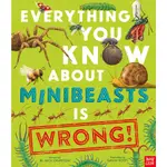 EVERYTHING YOU KNOW ABOUT MINIBEASTS IS WRONG!(精裝)/DR NICK CRUMPTON【三民網路書店】