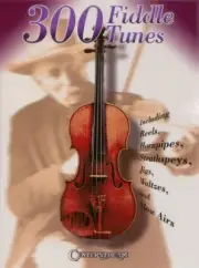 300 Fiddle Tunes Sheet Music Violin Songbook NEW 000000235