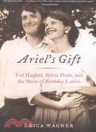 在飛比找三民網路書店優惠-Ariel's Gift: Ted Hughes, Sylv